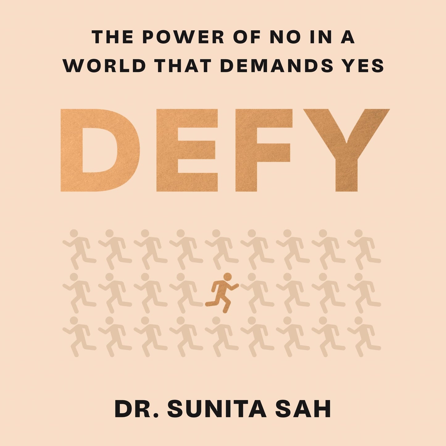Defy: The Power of No in a World that Demands Yes