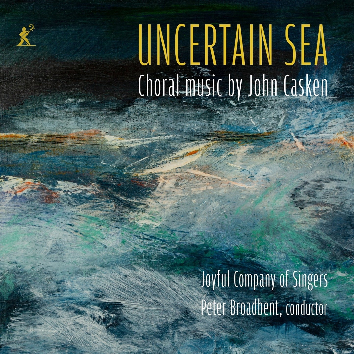 Uncertain Sea: Choral Music By John Casken