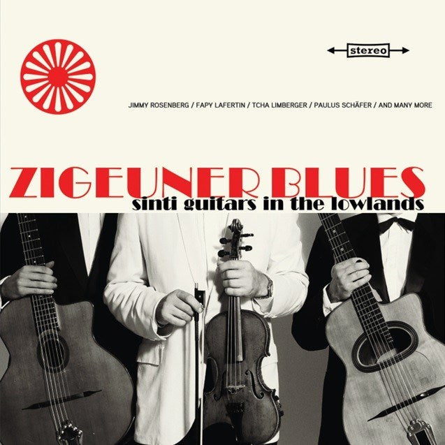 Zigeuner Blues - Sinti Guitars In The Lowlands