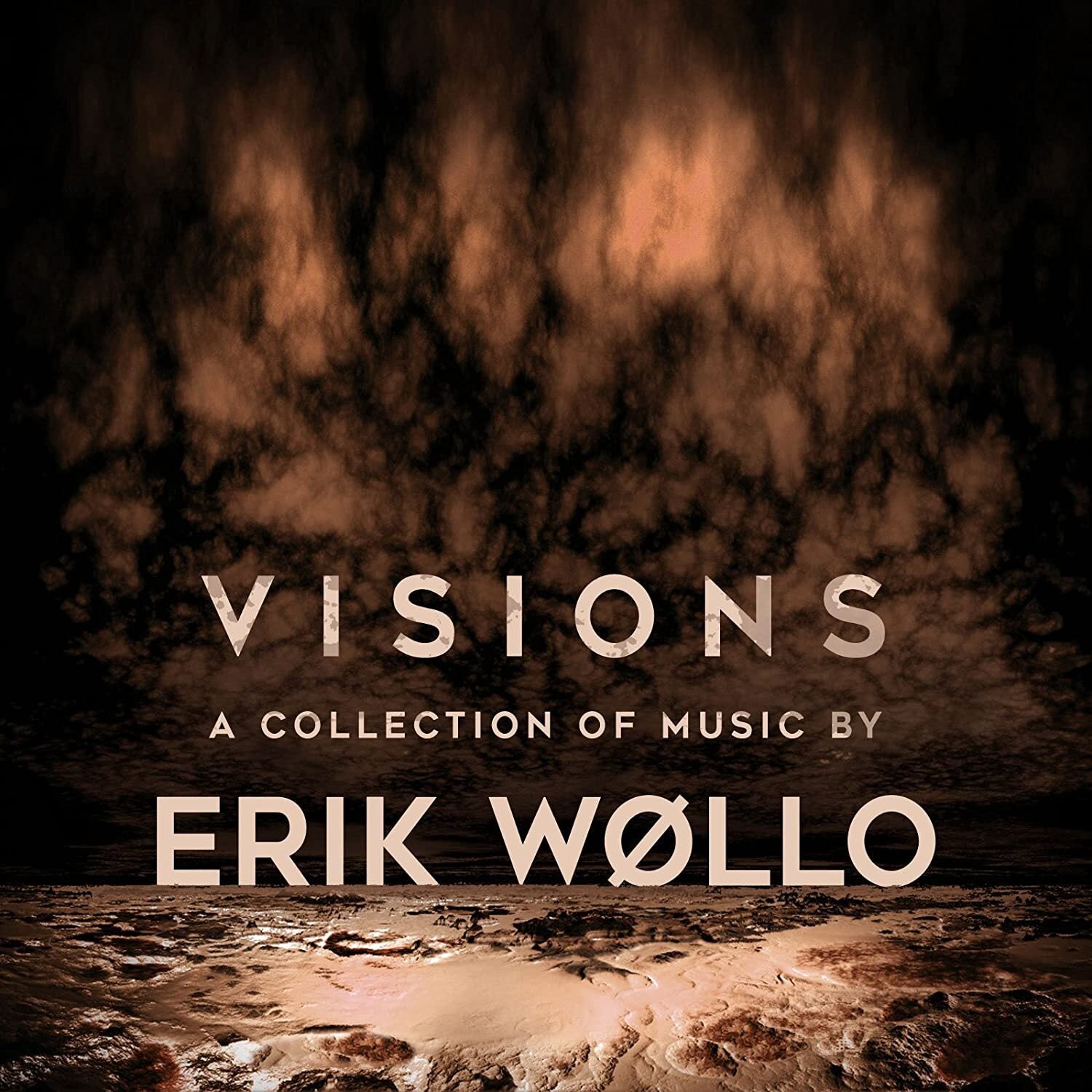 Visions: A Collection of Music By Erik Wollo