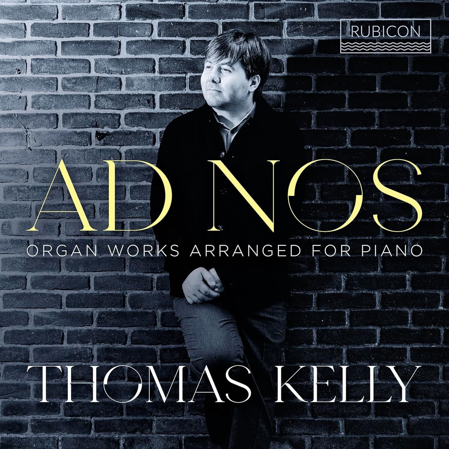 Thomas Kelly: Ad Nos - Organ Works Arranged for Piano