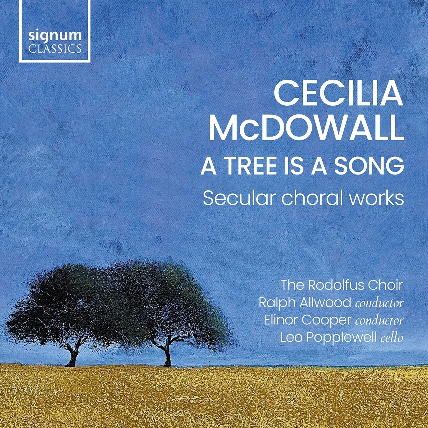 Cecilia McDowall: A Tree Is a Song: Secular Choral Works