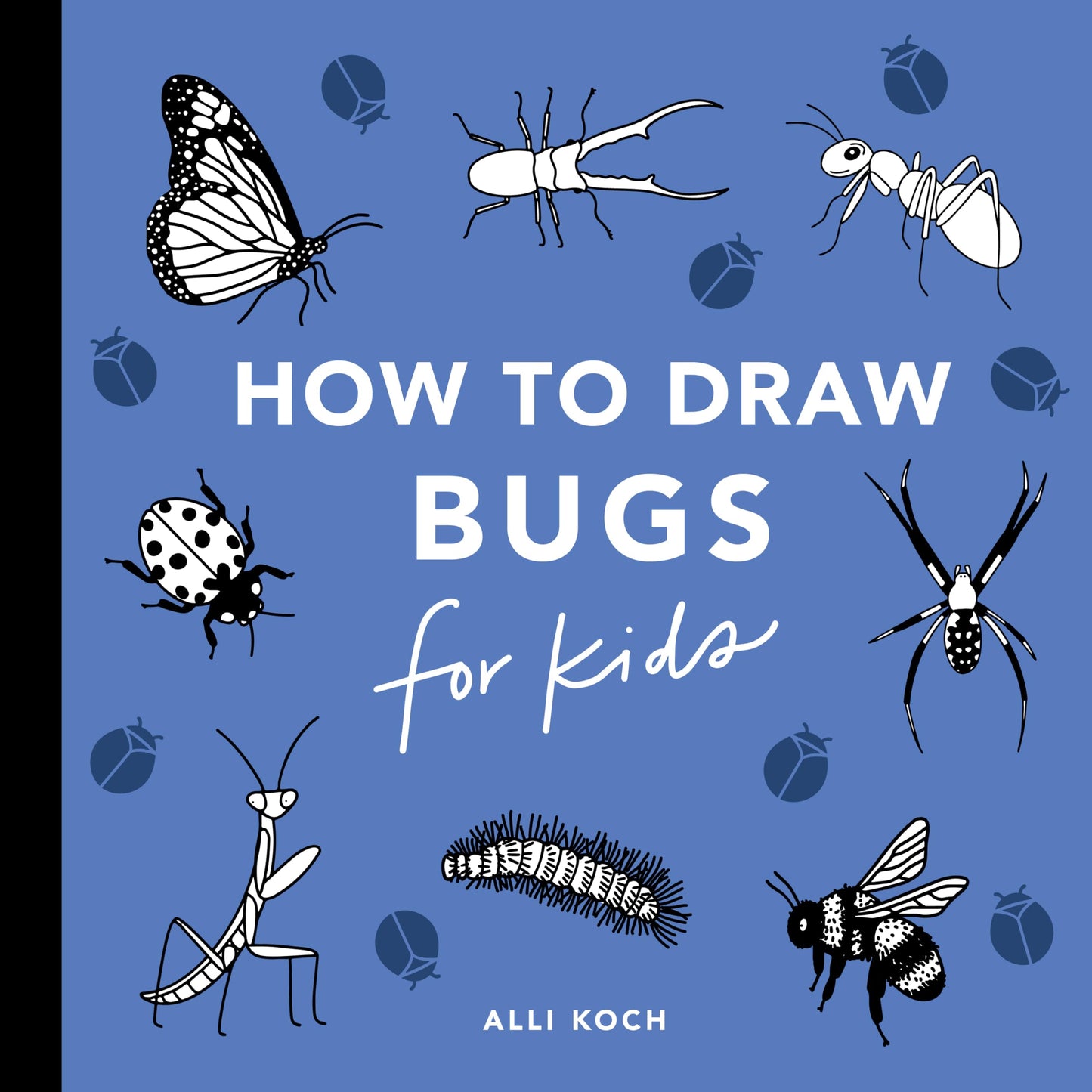 Bugs: How to Draw Books for Kids (How to Draw for Kids Series) - Learn to Draw a Butterfly Books for Kids: 12
