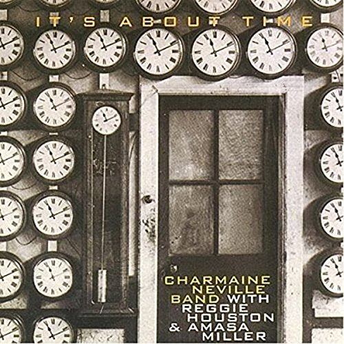 Charmaine Neville Band / Reggie Houston / Amasa Miller - It`S About Time