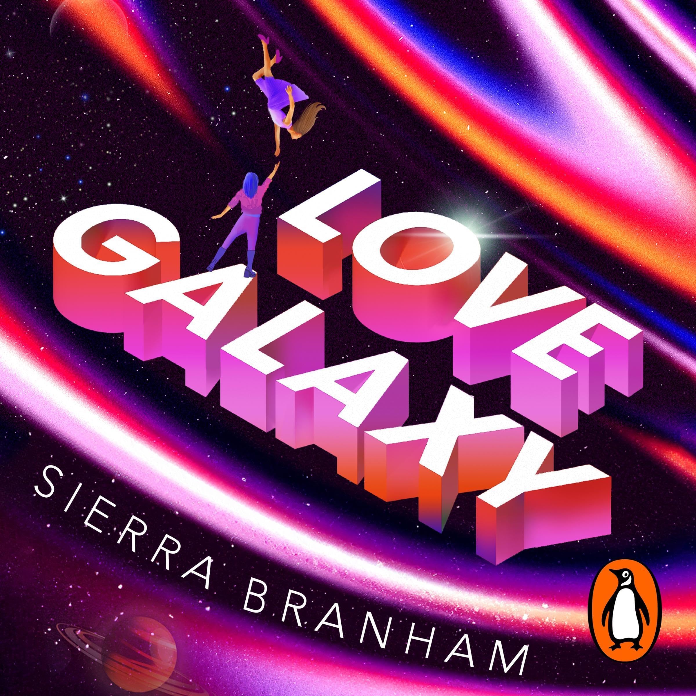 Love Galaxy: The hilarious and swoon-worthy sci-fi romance - think The Bachelor in space!