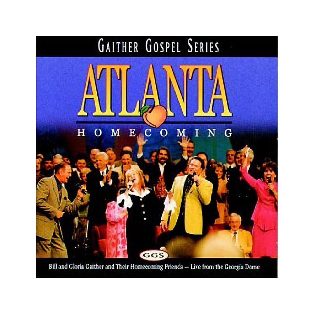 Bill & Gloria Gaither-Atlanta Homecoming
