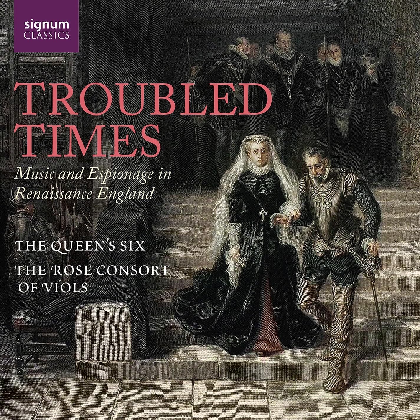 Troubled Times: Music and Espionage in Renaissance England