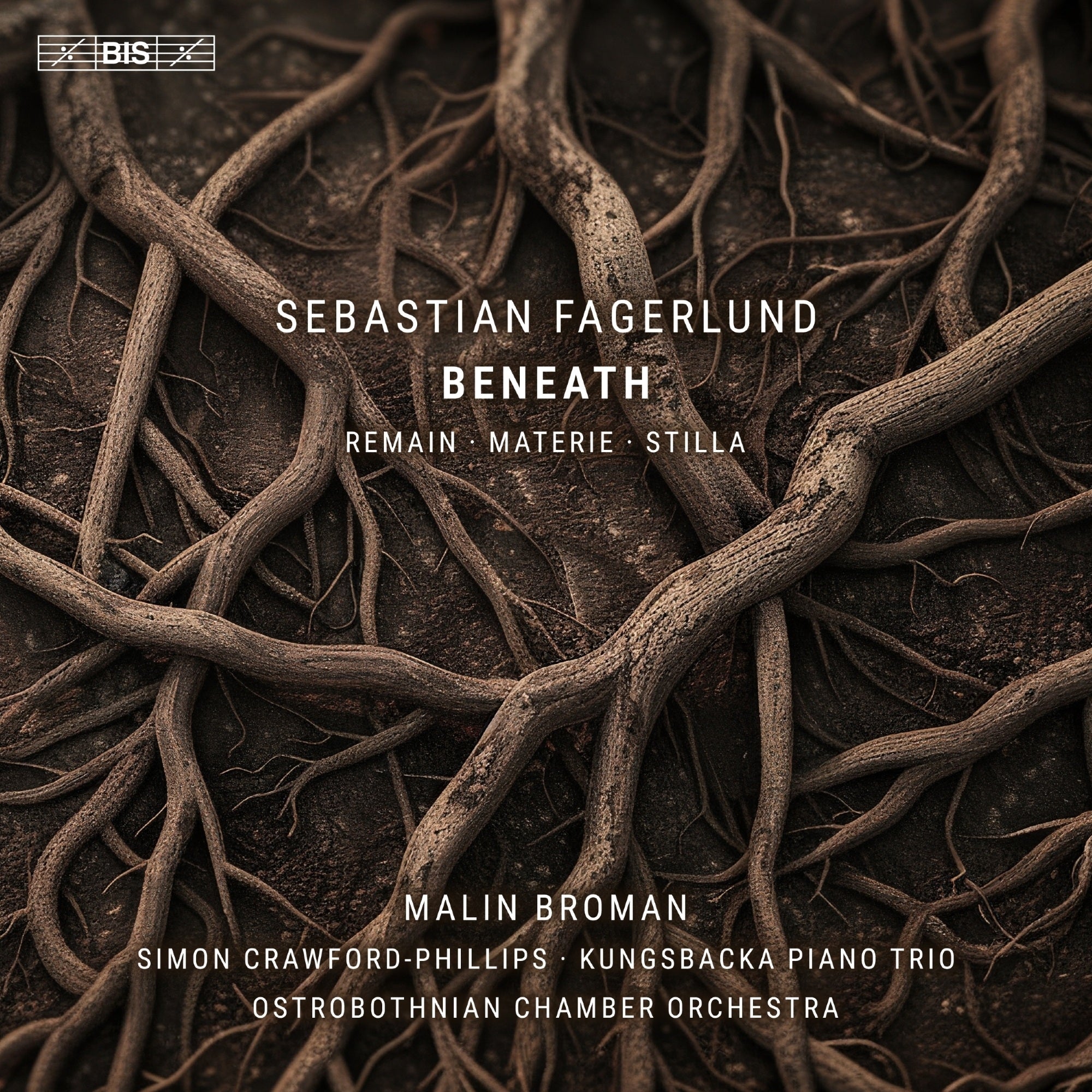 Sebastian Fagerlund: Beneath/Remain/Materie/Stilla
