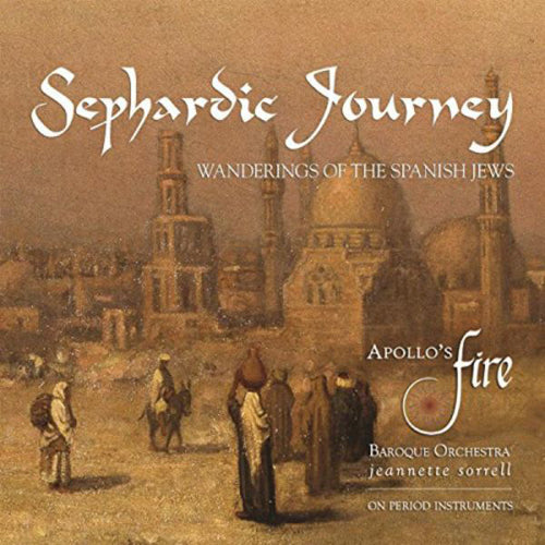 Apollo's Fire: Sephardic Journey: Wanderings of the Spanish Jews