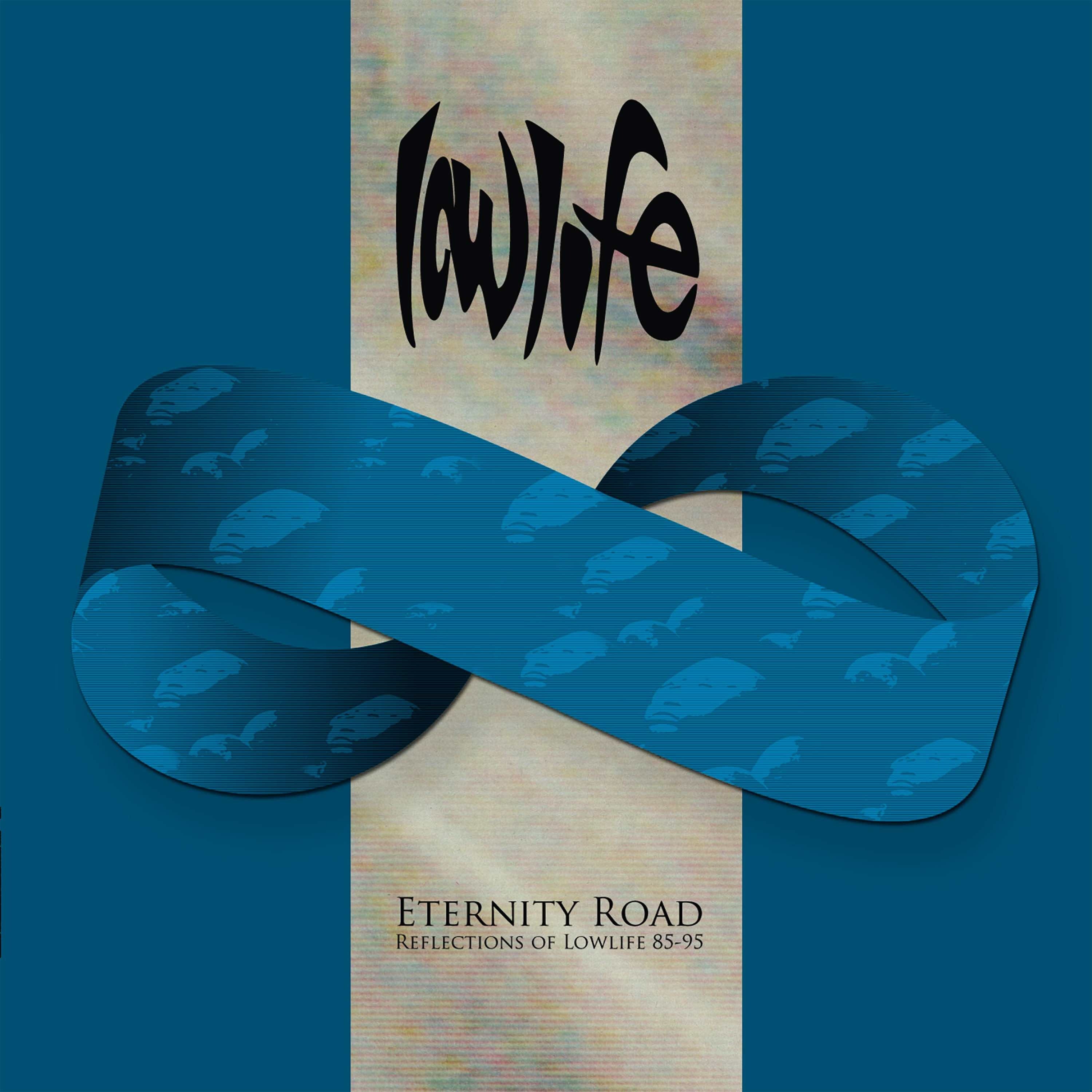 Eternity Road: Reflections of Lowlife 85-95
