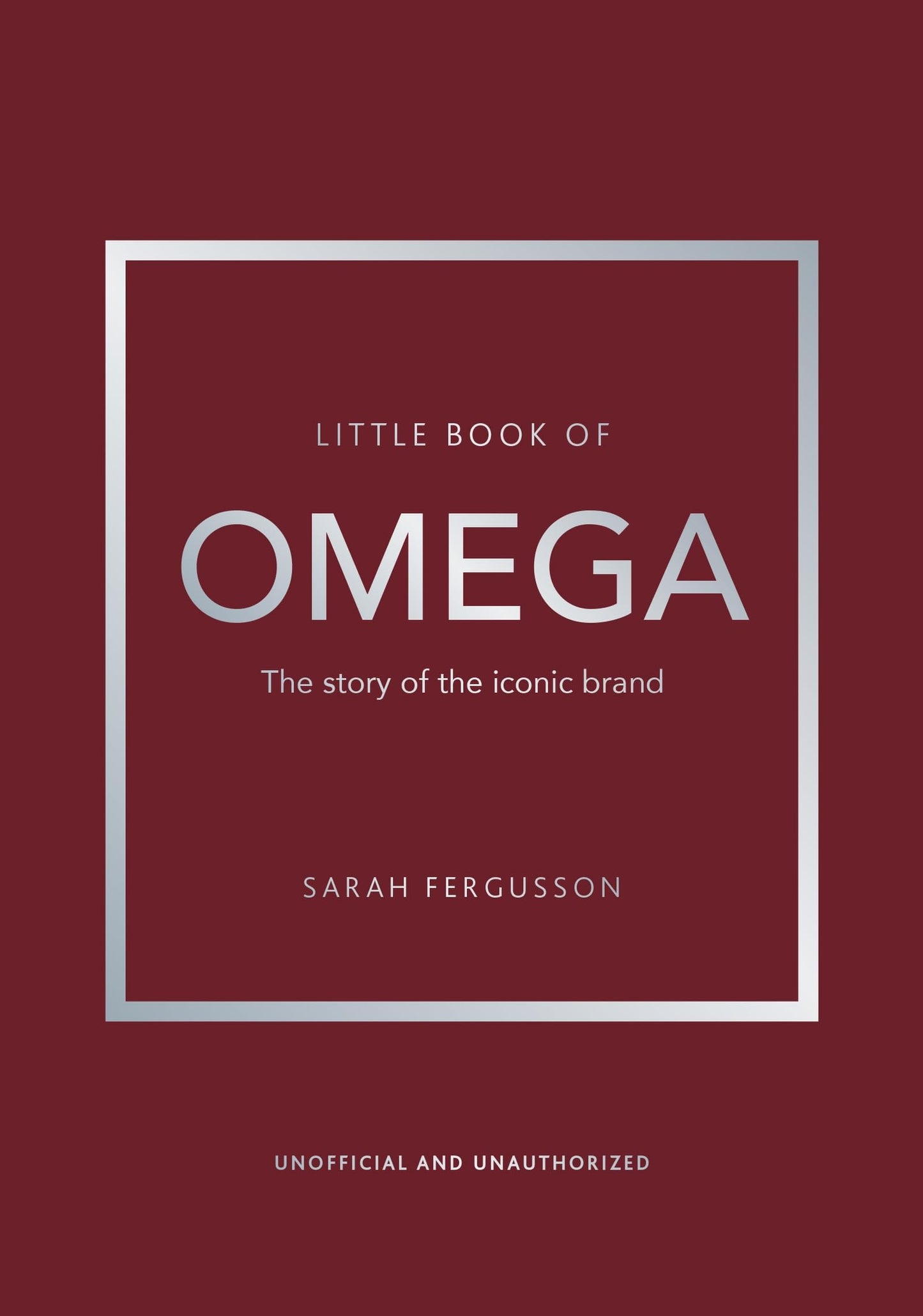 Little Book of Omega: The story of the iconic brand