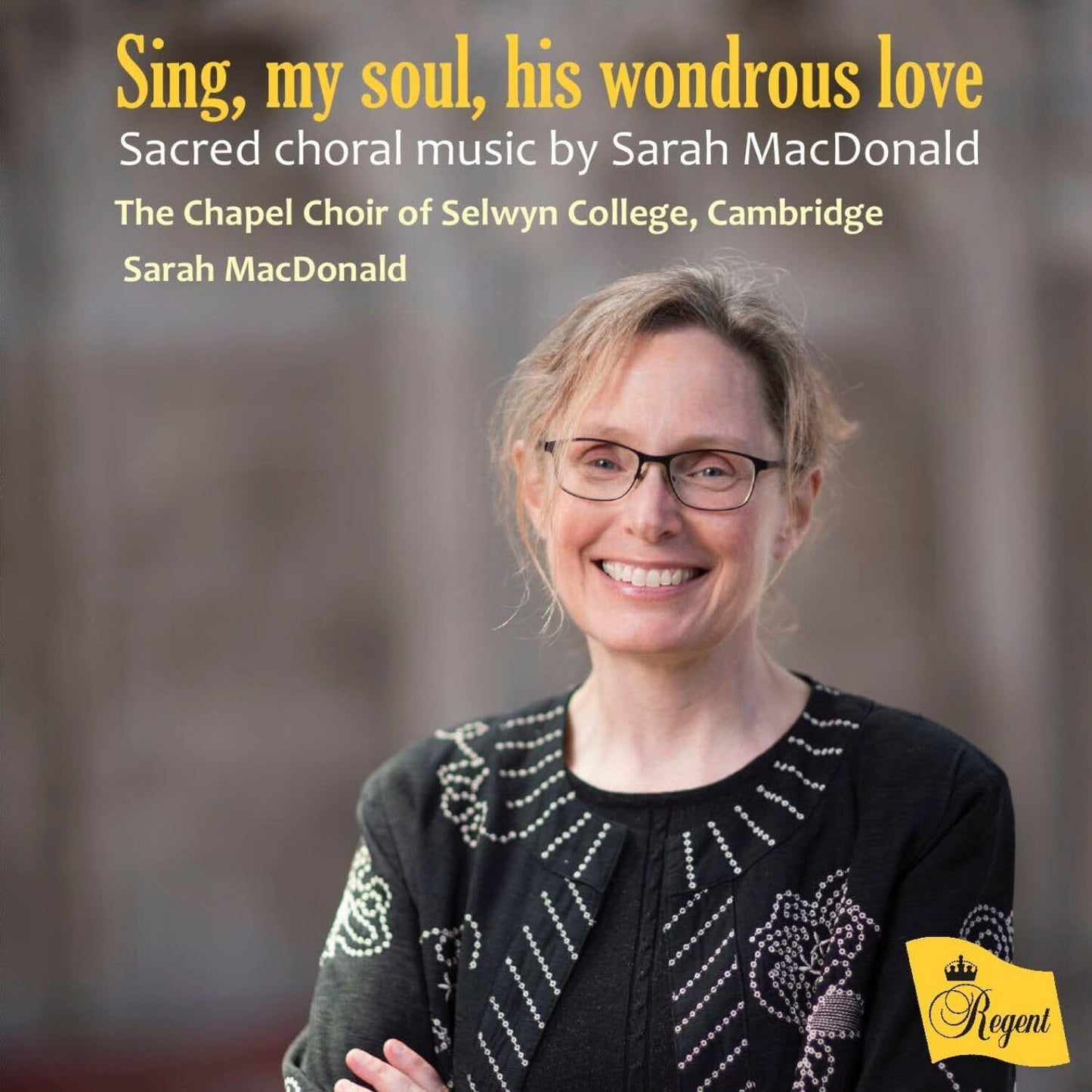 Sing, My Soul, His Wondrous Love: Sacred Choral Music By Sarah MacDonald