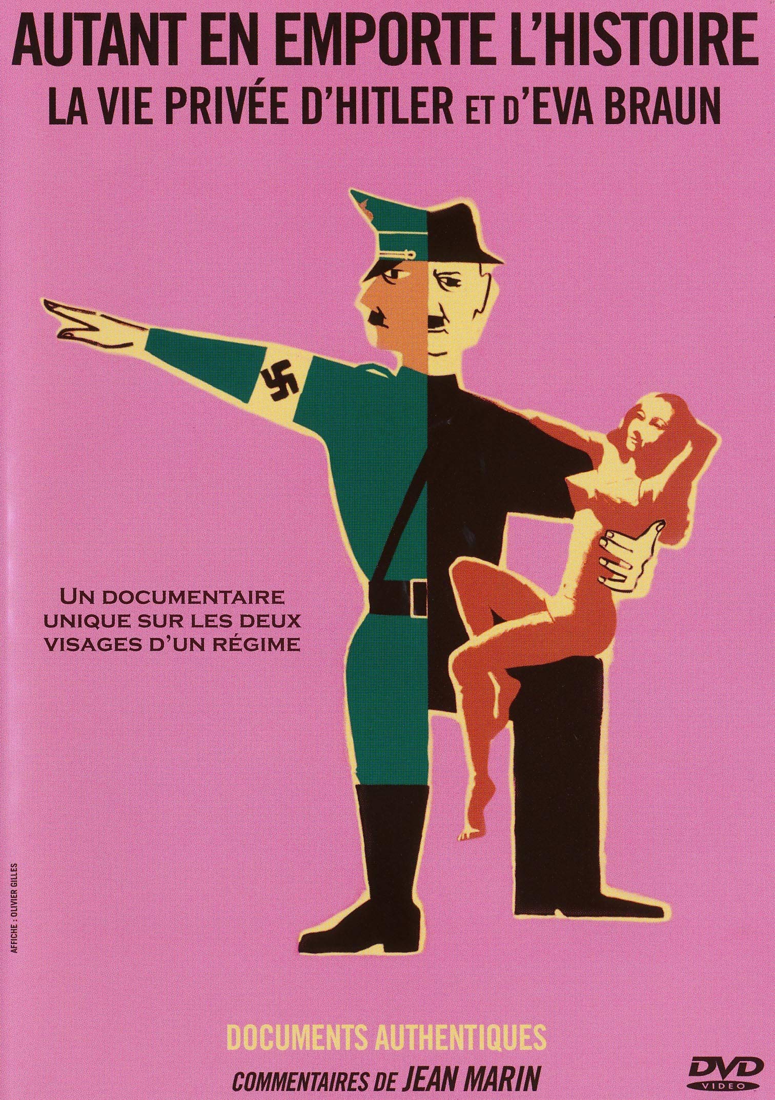 Autant en emporte l'histoire : la vie privée d'hitler et d'eva braun