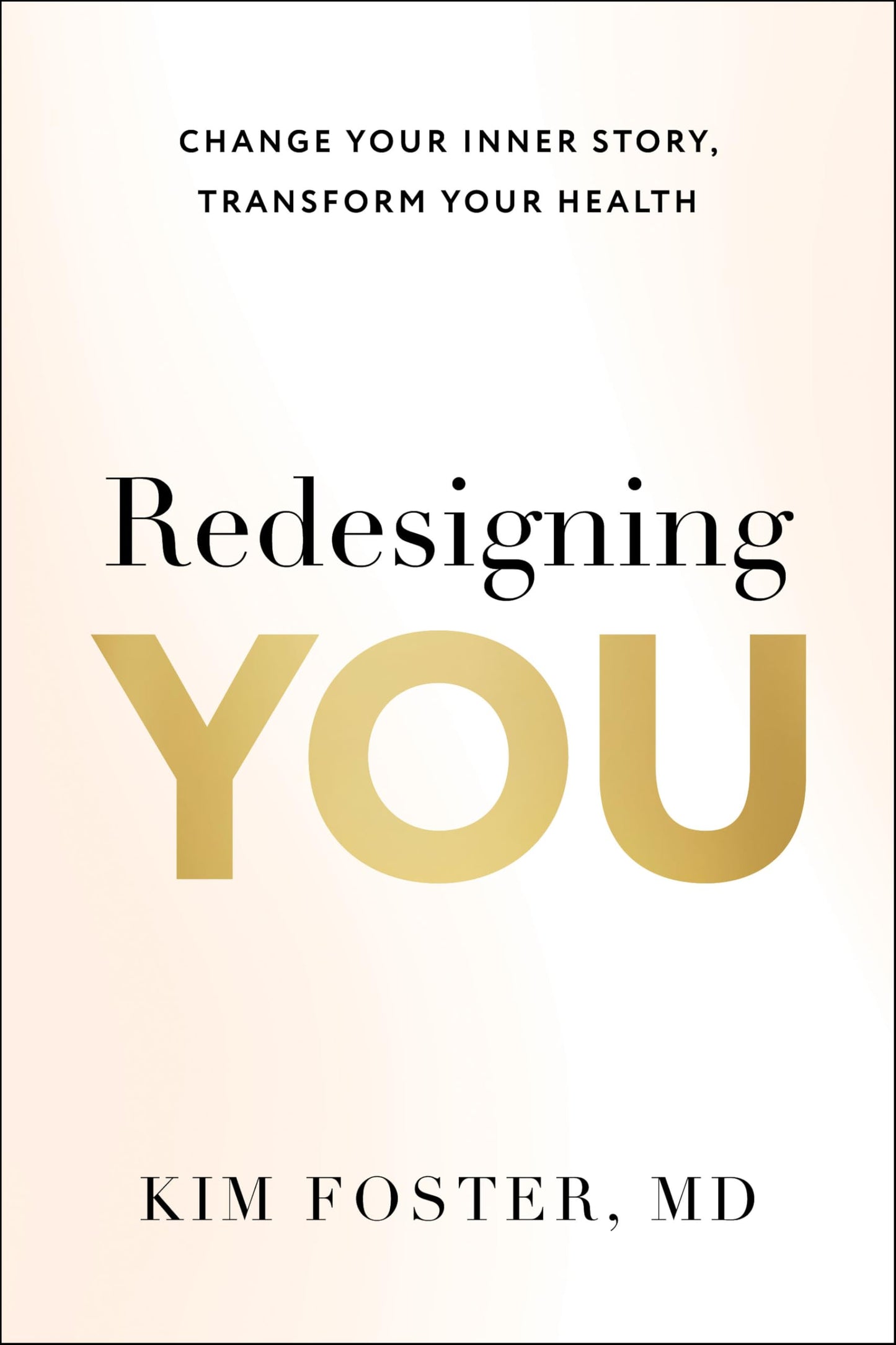 Redesigning You: Change Your Inner Story, Transform Your Health