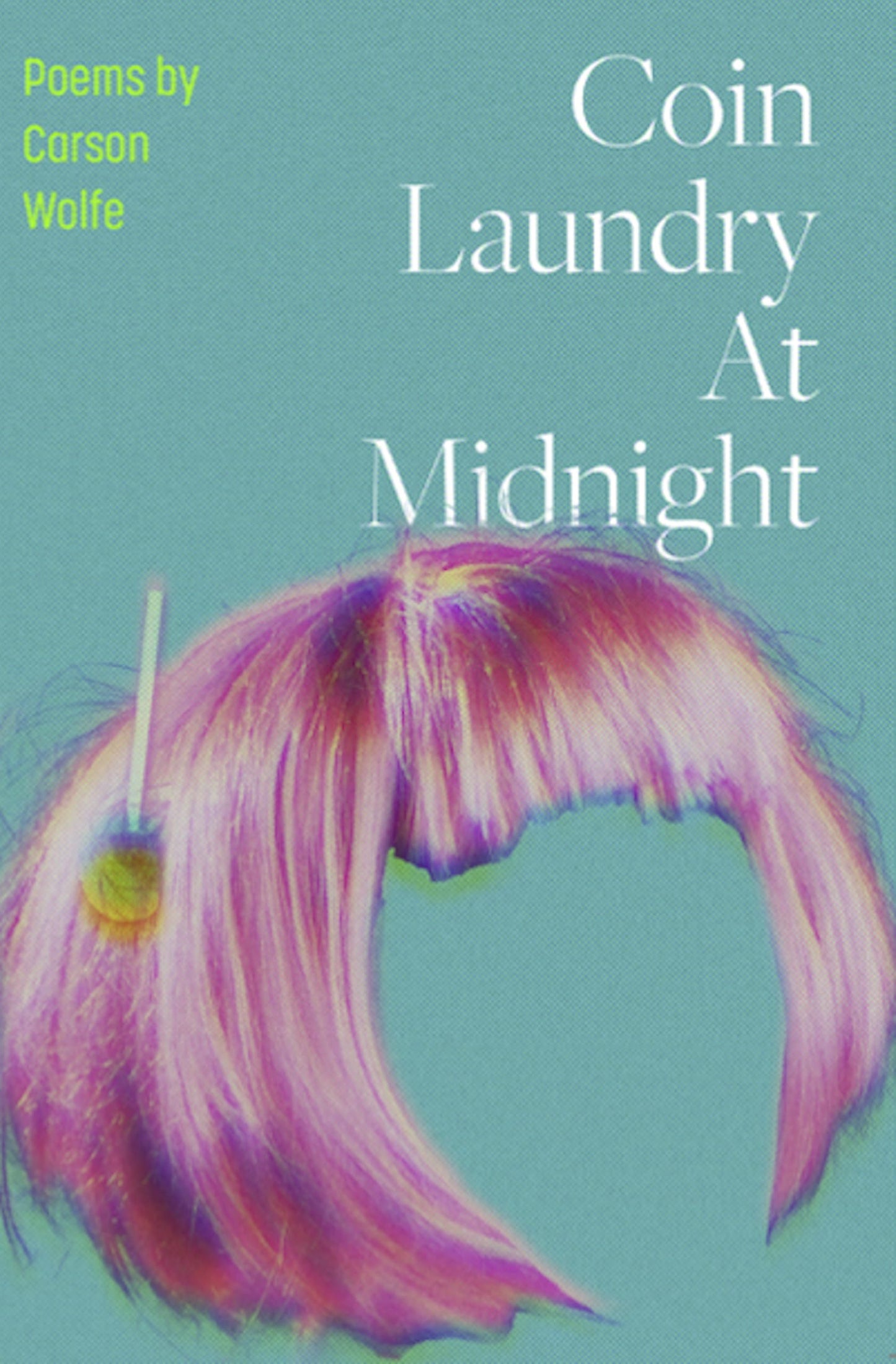 Coin Laundry at Midnight (Button Poetry