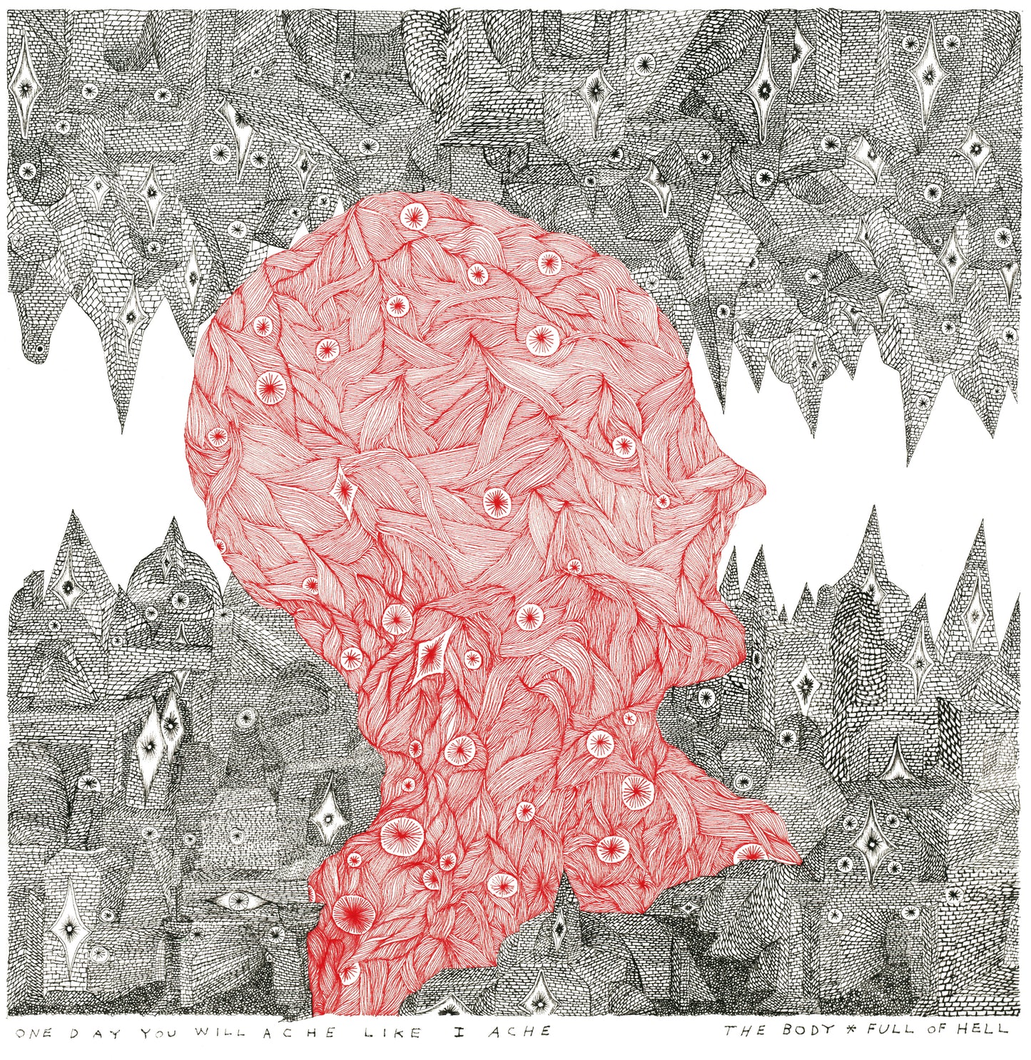 One Day You Will Ache Like I Ache