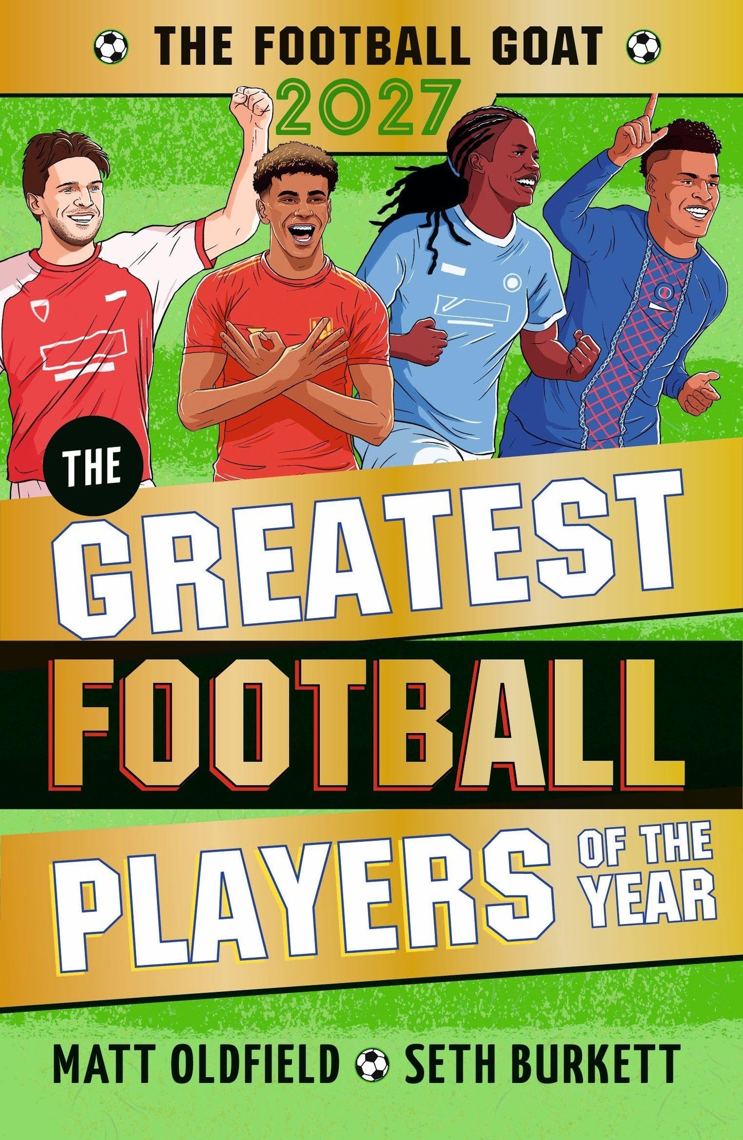 The Football GOAT 2027 edition: The Greatest Football Players of the Year