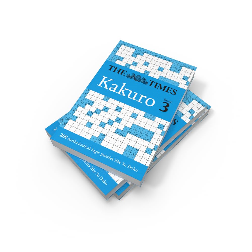 The Times Kakuro Book 3: 200 mathematical logic puzzles (The Times Puzzle Books