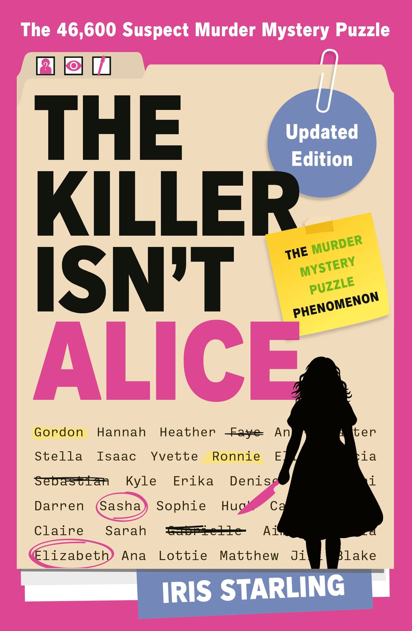 The Killer Isn't Alice: The Bestselling Interactive Murder Mystery Puzzle Book - 46,600 Suspects, 1 Killer. Can You Solve the Crime?