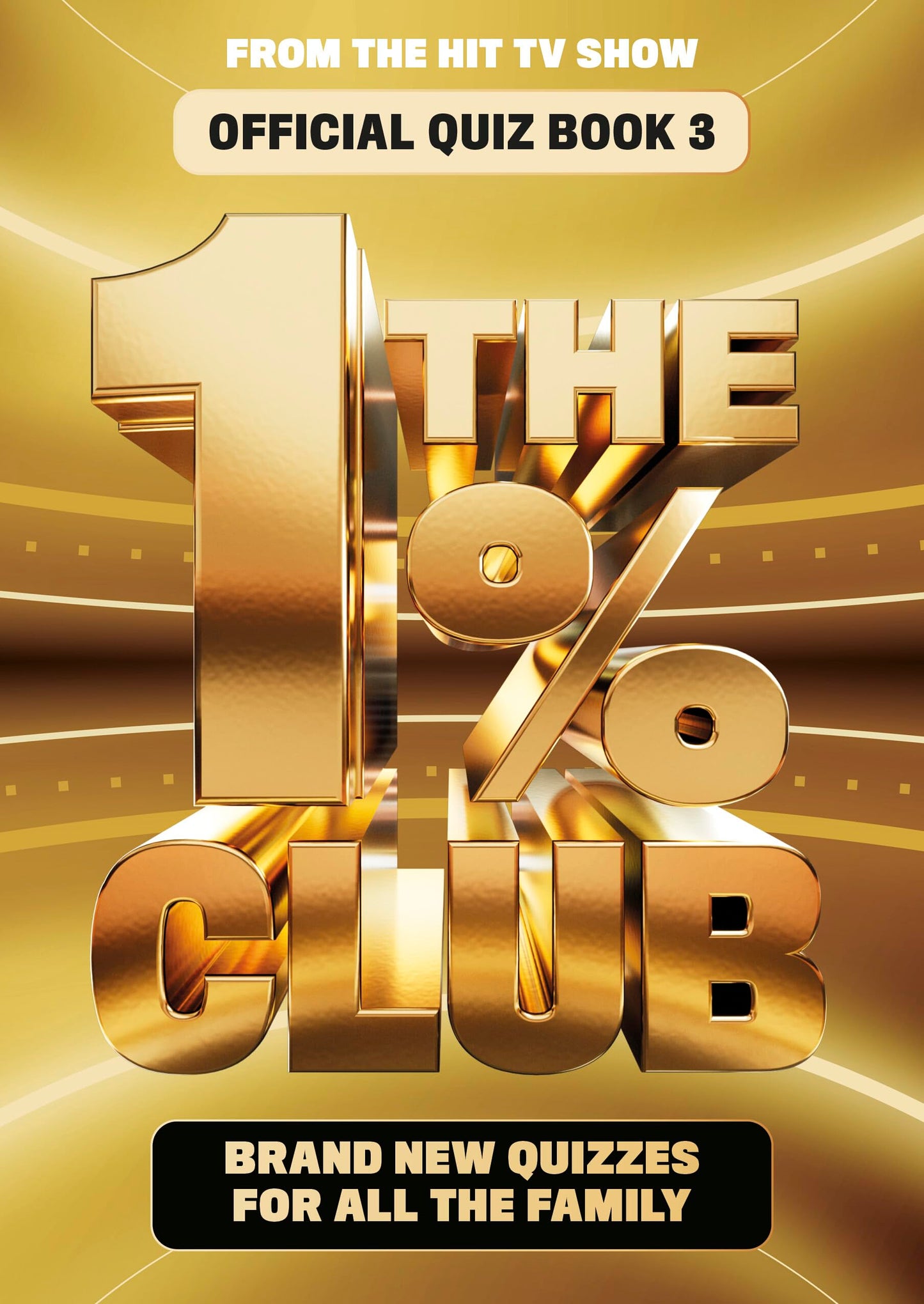 The 1% Club Book 3: BRAND NEW quiz book from the bestselling series – a perfect gift for fans of the show!