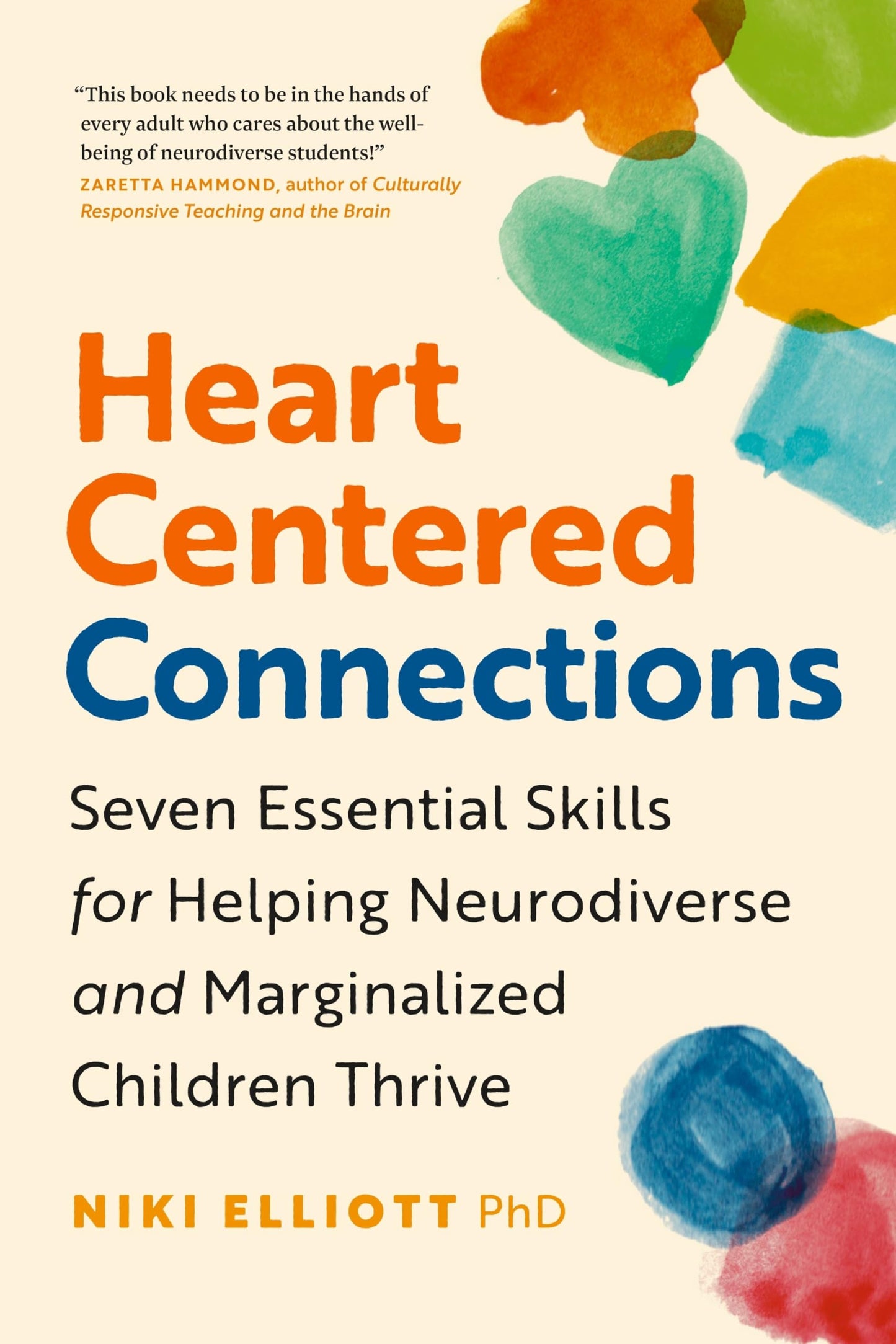 Heart-Centered Connections: Seven Essential Skills for Helping Neurodiverse and Marginalized Children Thrive