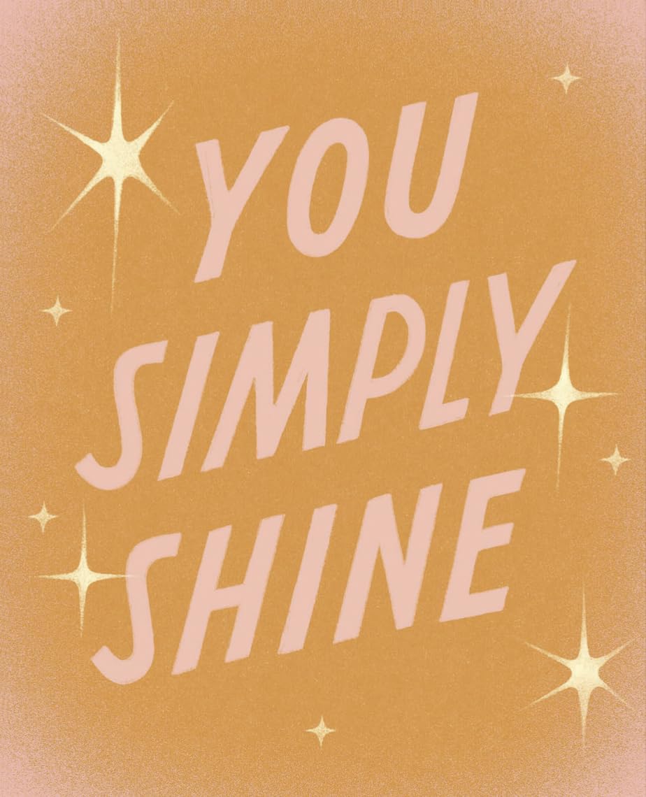 Just So You Know . . . You're Simply Magic: Shareable Cards to Celebrate Someone's Amazingness
