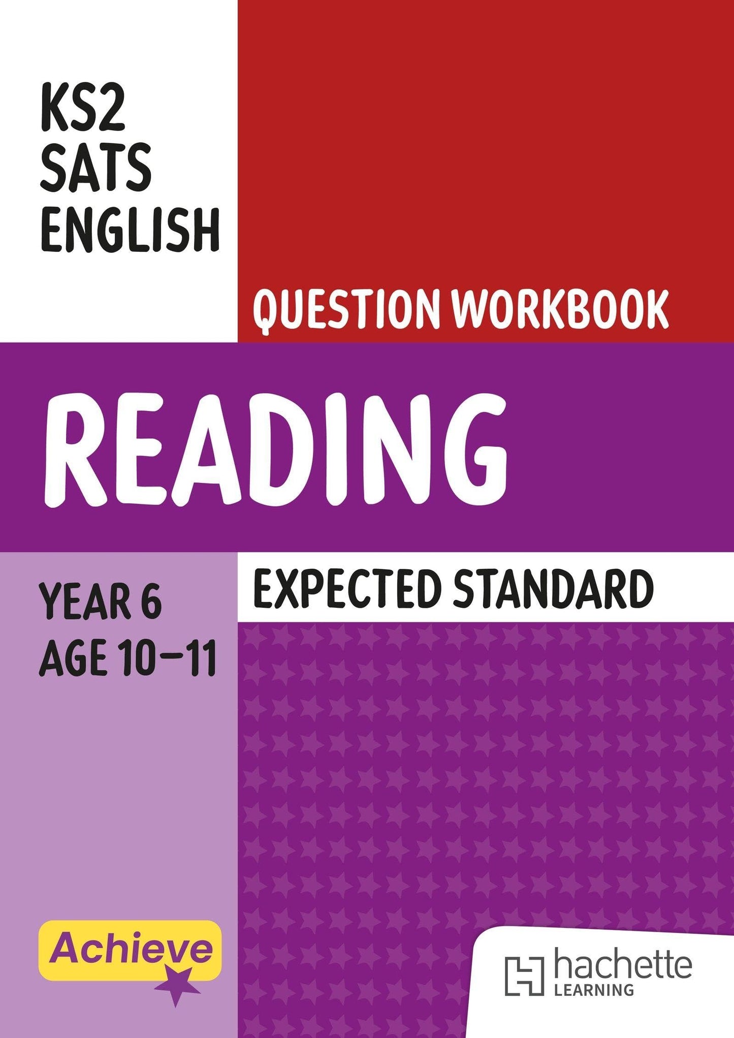 Achieve SATs: KS2 Reading Question Workbook (Expected) for the 2027 SATs tests (Achieve KS2 SATs Revision
