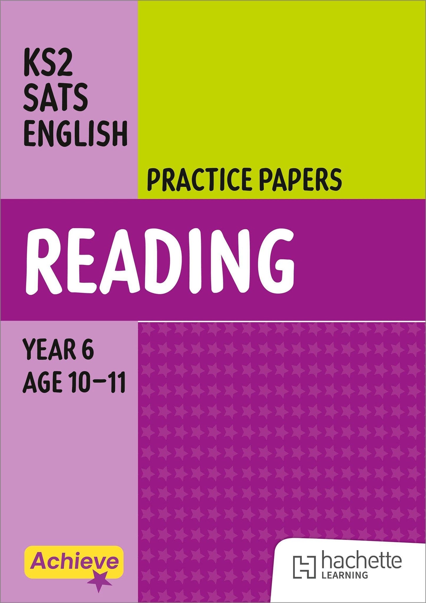 Achieve SATs: KS2 Reading Practice Papers for the 2027 SATs tests (Achieve KS2 SATs Revision