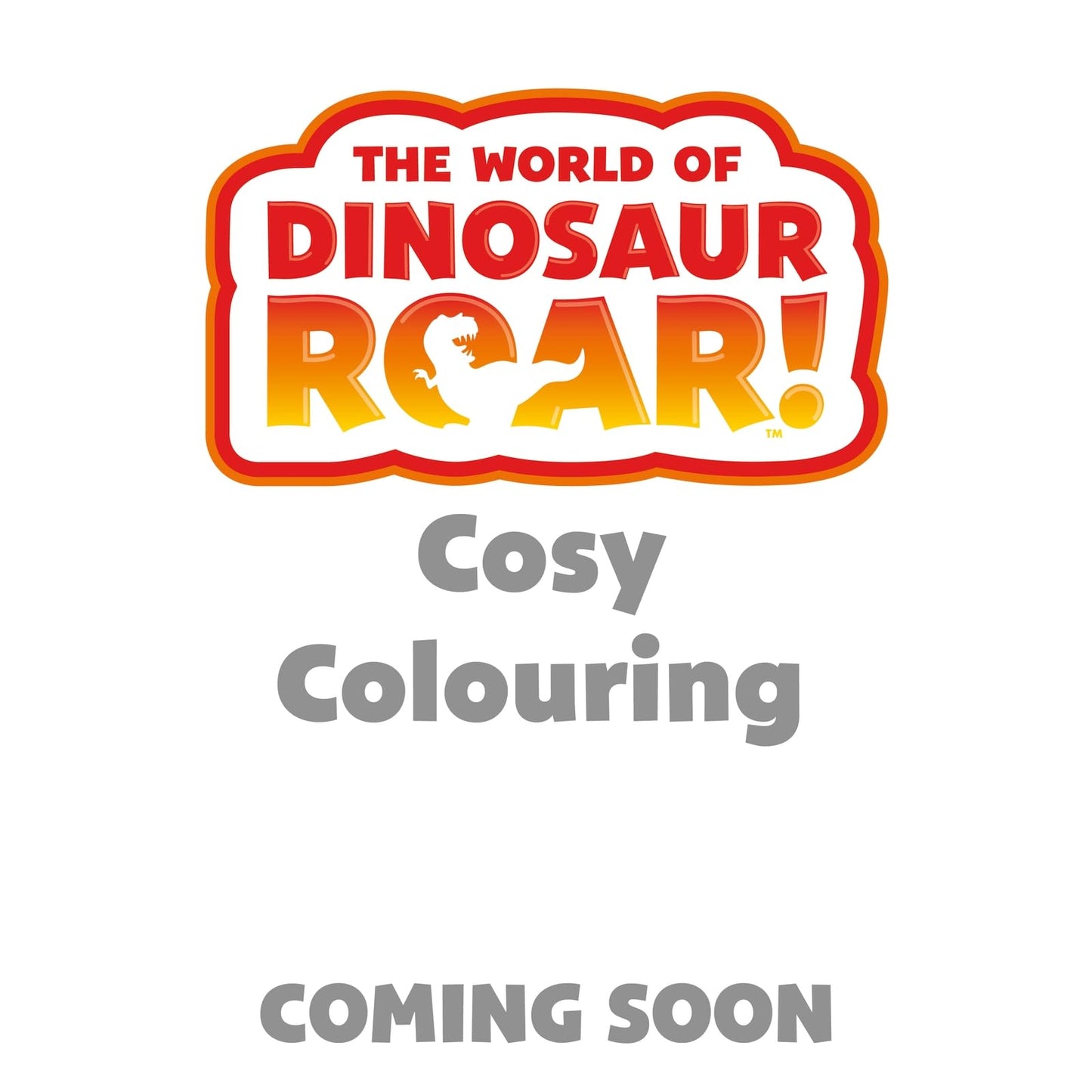 Cosy Colouring (The World of Dinosaur Roar!