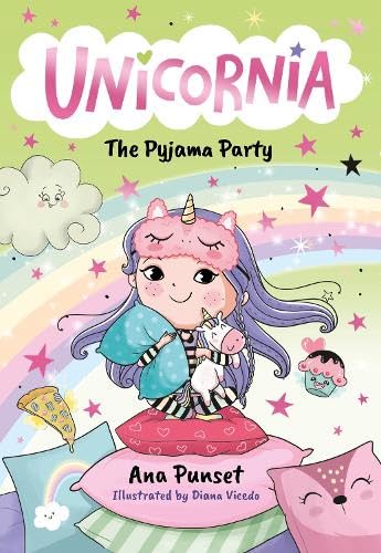 Unicornia: The Pyjama Party: The bestselling illustrated magical unicorn series for ages 5-8; a perfect party-bag filler or gift!