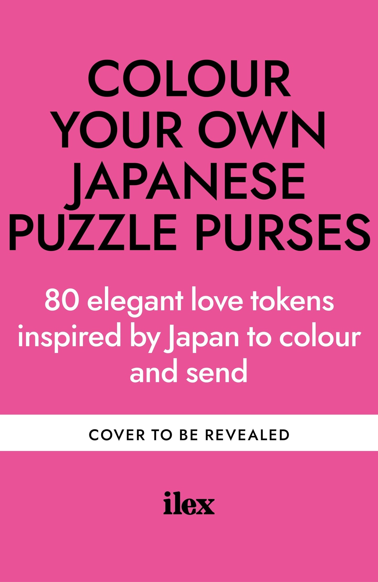Colour Your Own Japanese Puzzle Purses: 80 elegant love tokens inspired by Japan to colour and send