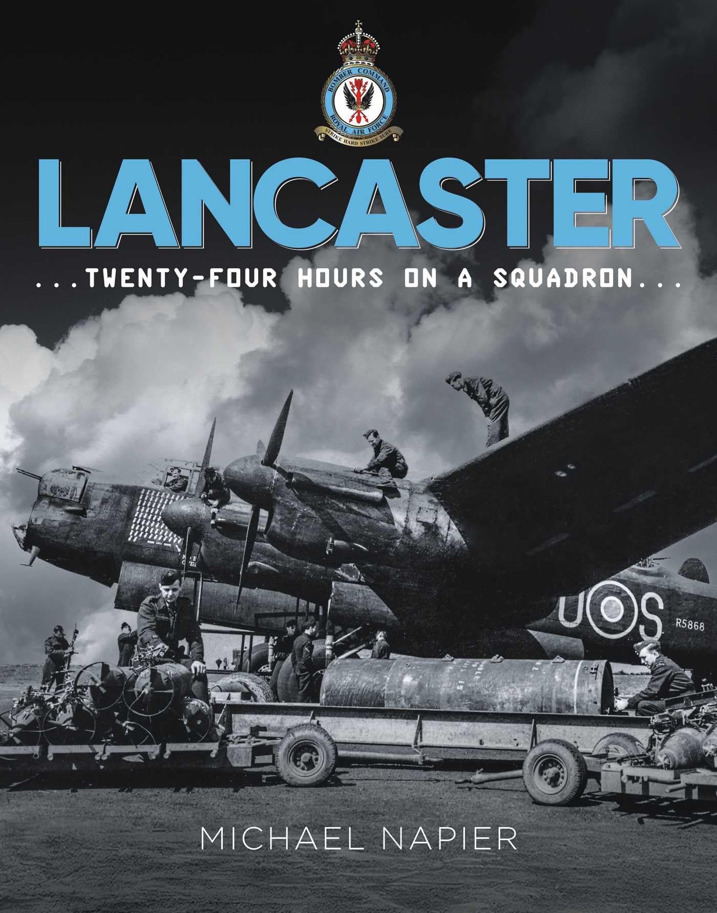 Avro Lancaster: Twenty-Four Hours on a Squadron