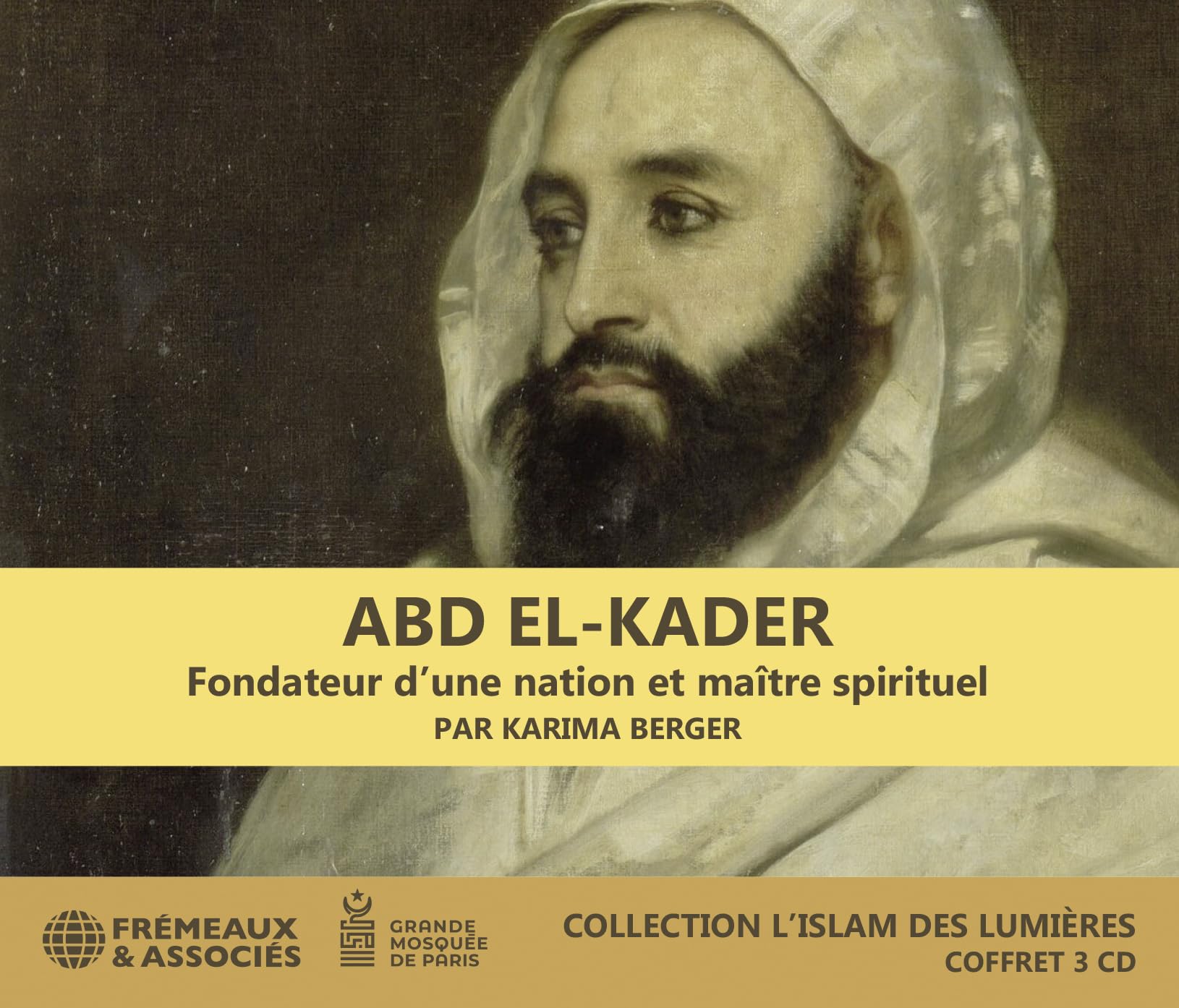 Abd-El-Kader; Fondateur D`Une Bnation Et Maitre-Spirituel