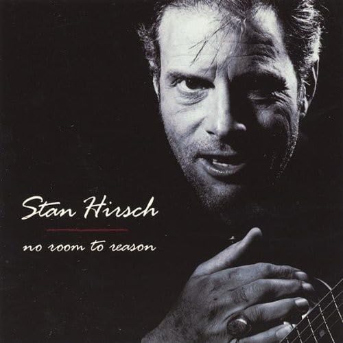 Stan Hirsch - No Room To Reason