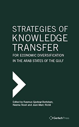 Strategies Of Knowledge Transfer For Economic Diversification In The Arab States Of The Gulf