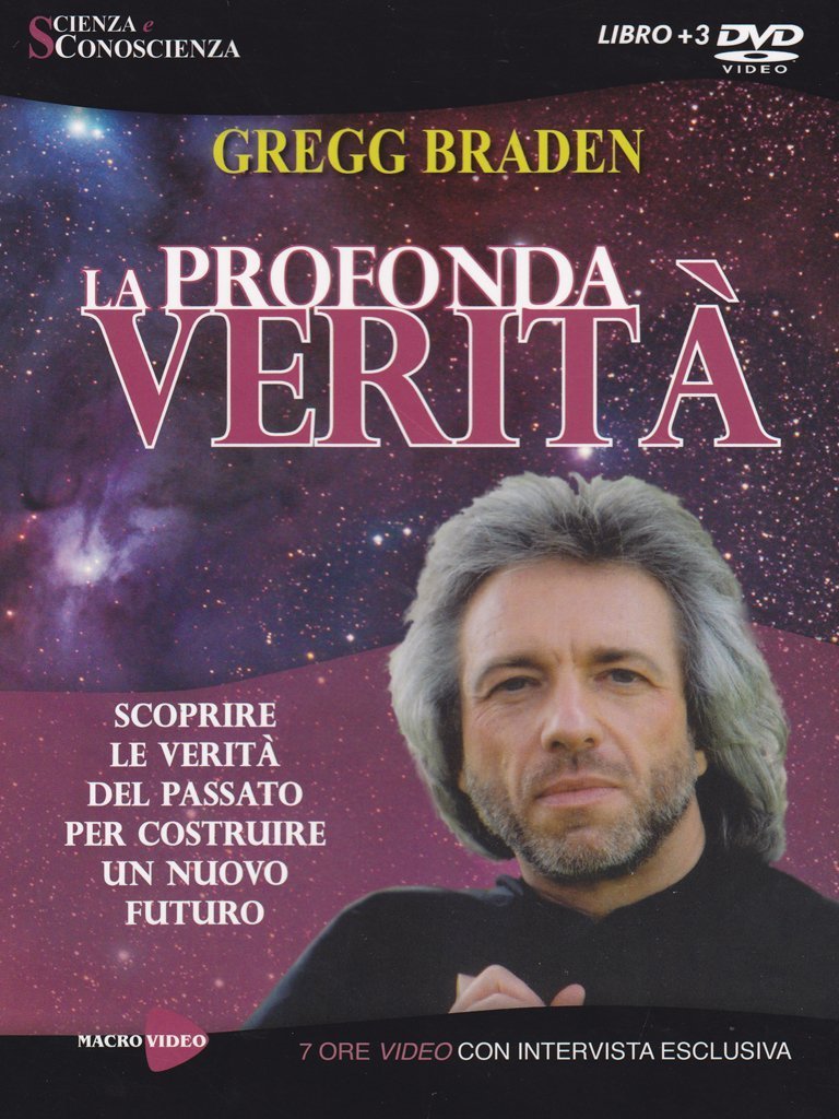 Gregg Braden - La Profonda Verita` (Libro+3 Dvd) (Edizione Economica) - (Italian Import)
