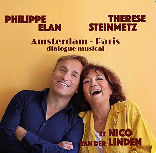 Philippe Elan & Therese Steinmetz - Amsterdam-Paris (Dialogue Musical
