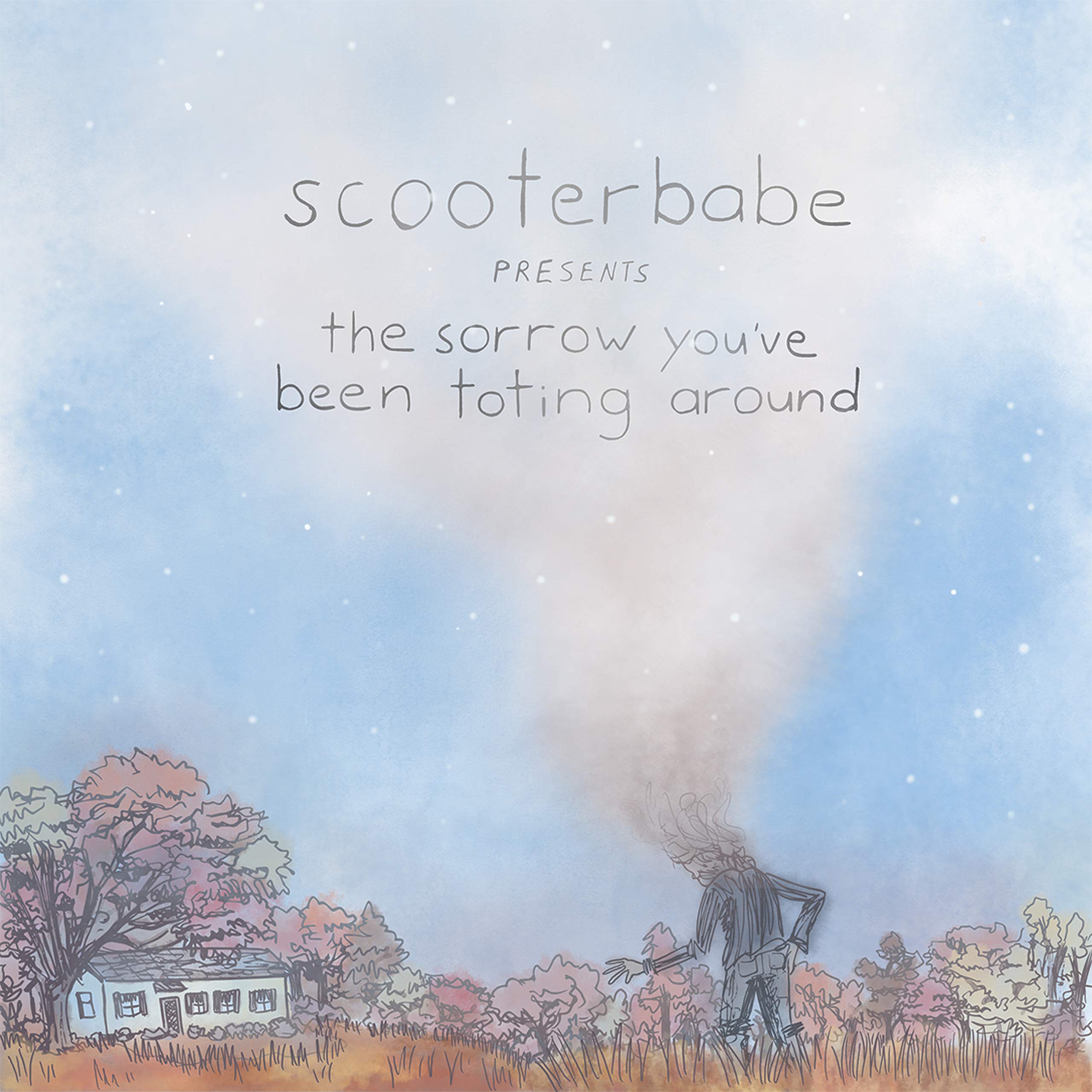 Sorrow You've Been Toting Around