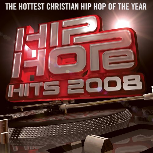 Hip Hope Hits 2008: The Hottest Positive Hip Hop of the Year