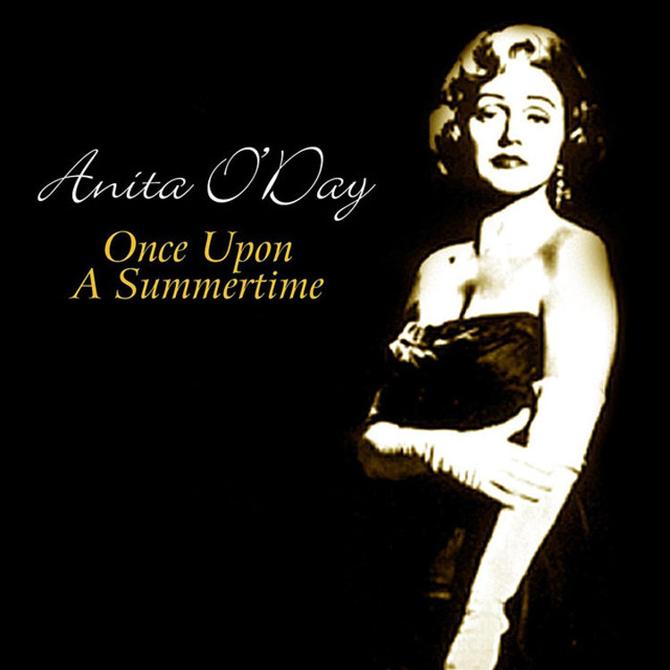 Once Upon A Summertime: The Legendary Anita O'Day/Volume One