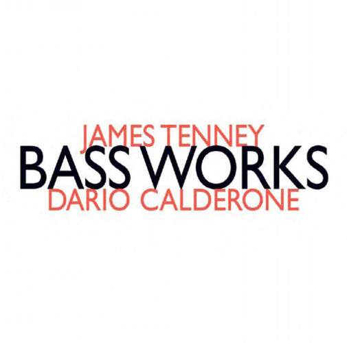 James Tenney: Bass Works