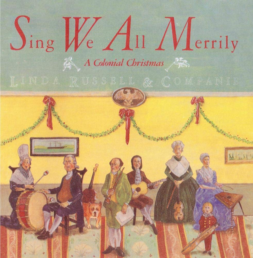 Sing We All Merrily a Colonial Christmas