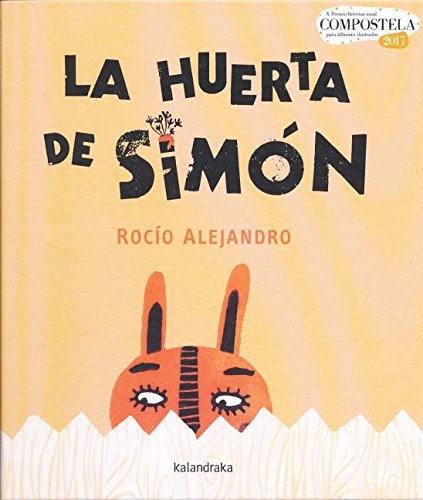 La Huerta De Simon / Simon`S Garden