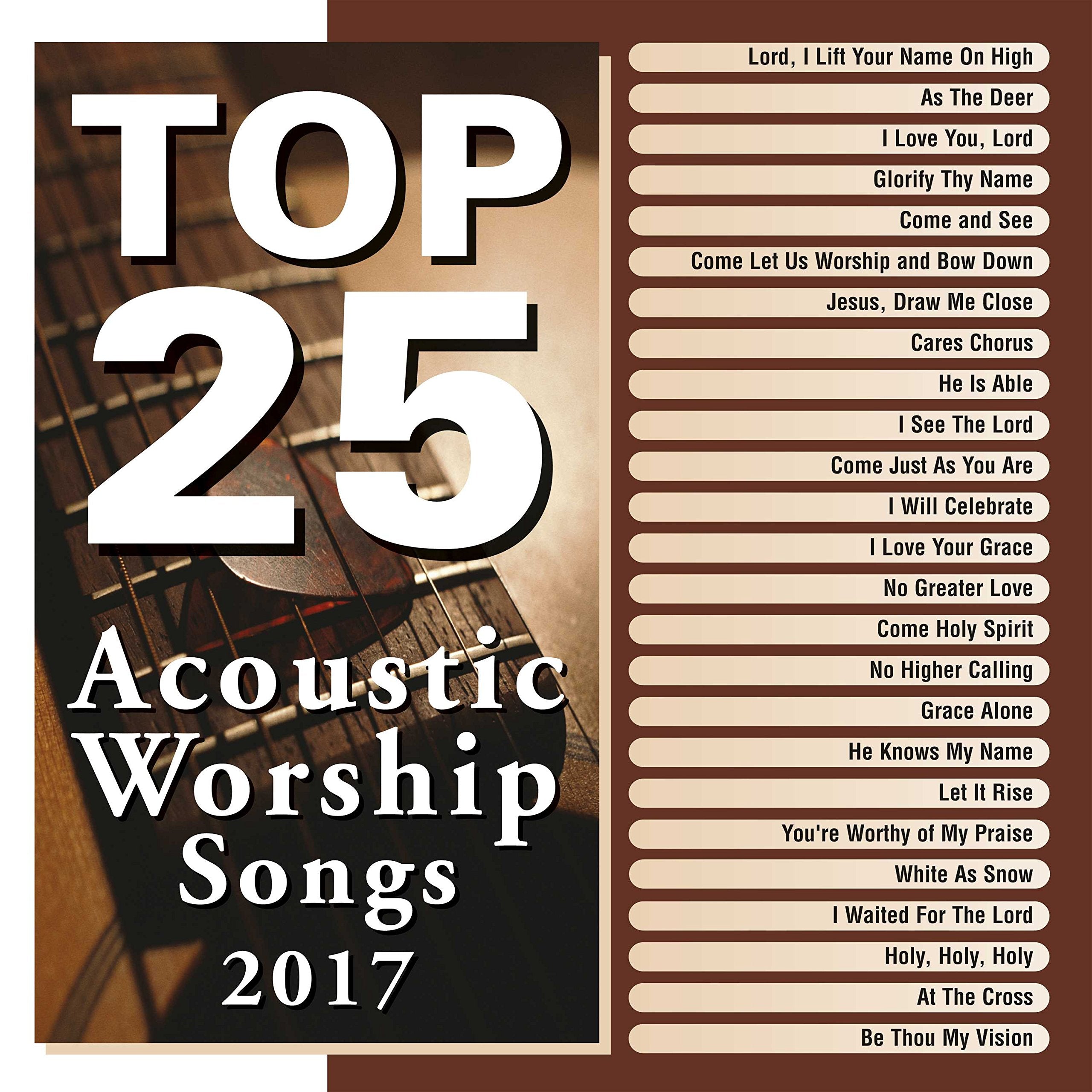 TOP 25 ACOUSTIC WORSHIP SONGS 2017