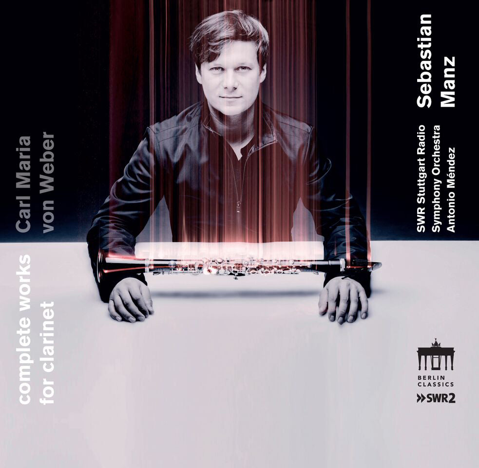 Carl Maria Von Weber: Complete Works for Clarinet