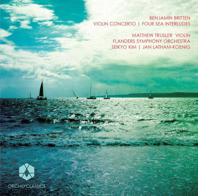 Benjamin Britten: Violin Concerto/Four Sea Interludes
