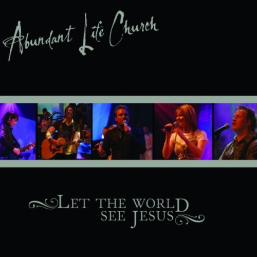 Let the World See Jesus