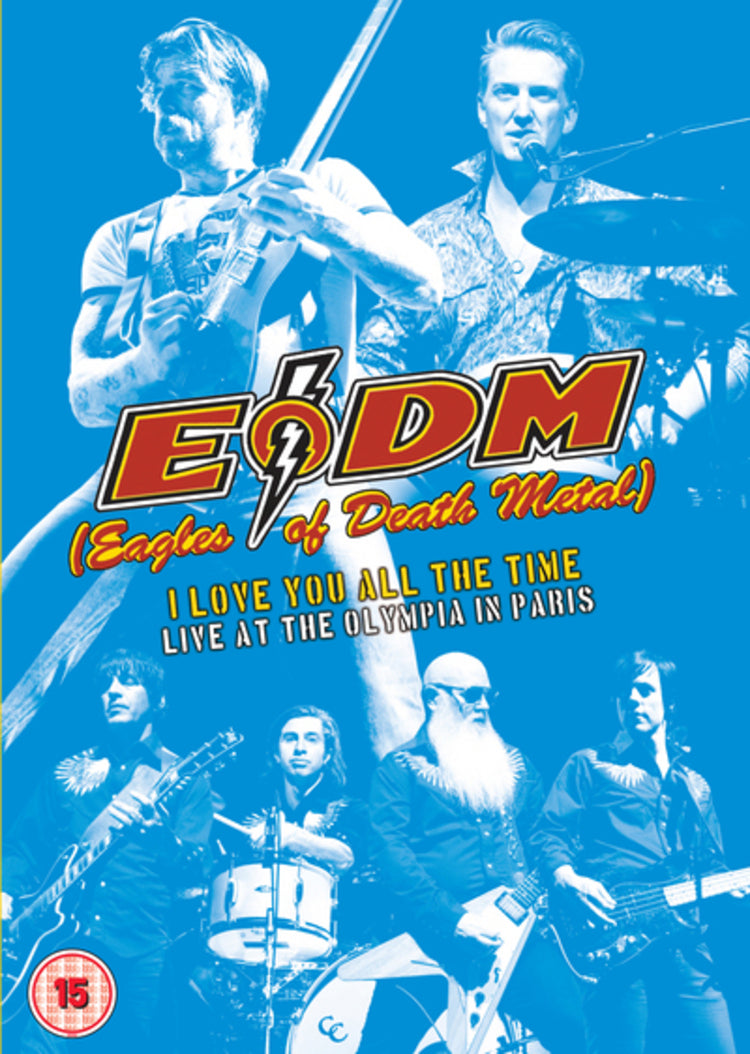 Eagles of Death Metal: I Love You All the Time - Live at the...