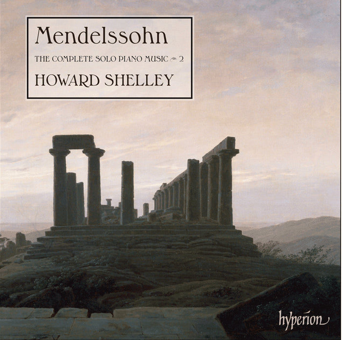 Mendelssohn: The Complete Solo Piano Music - Volume 2