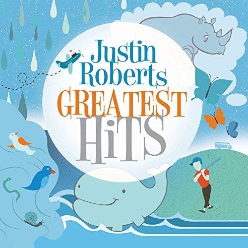 Justin Roberts-Greatest Hits